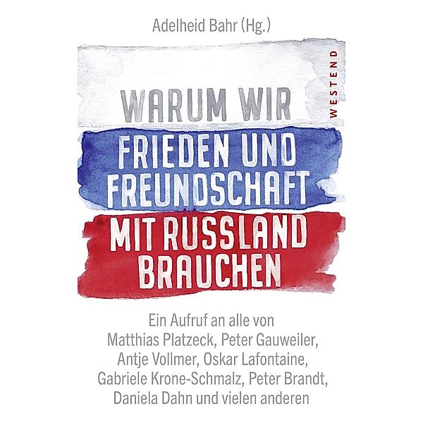 Warum wir Frieden und Freundschaft mit Russland brauchen, Adelheid Bahr