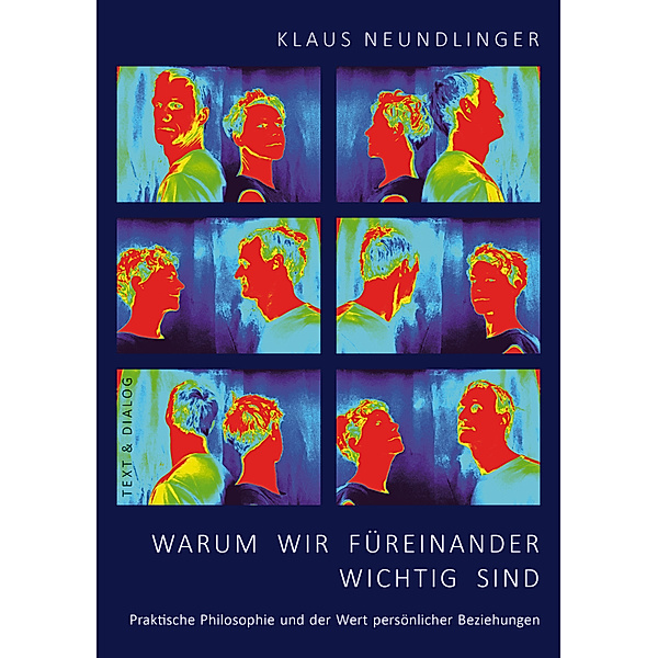 Warum wir füreinander wichtig sind, Klaus Neundlinger