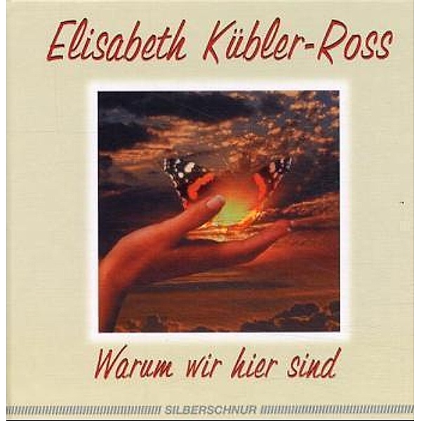 Warum wir hier sind, Elisabeth Kübler-Ross