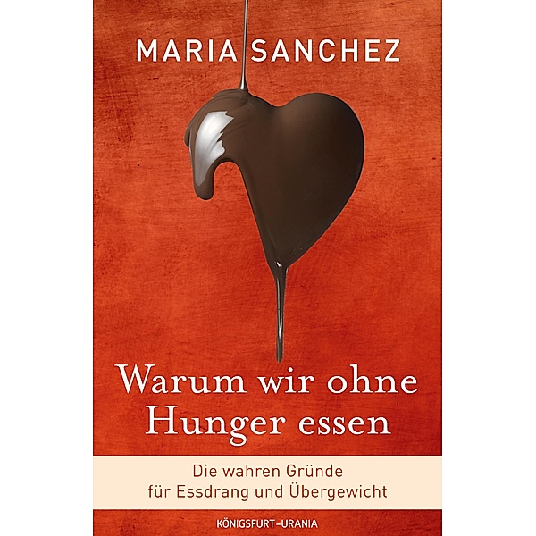 Warum wir ohne Hunger essen, Maria Sanchez