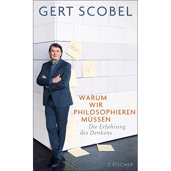 Warum wir philosophieren müssen, Gert Scobel