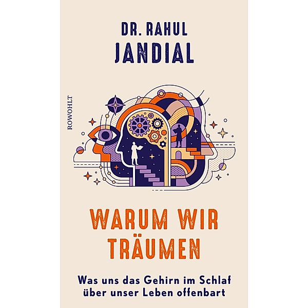 Warum wir träumen, Rahul Jandial