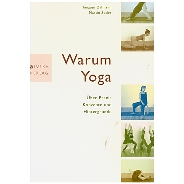 Warum Yoga, Imogen Dalmann, Martin Soder