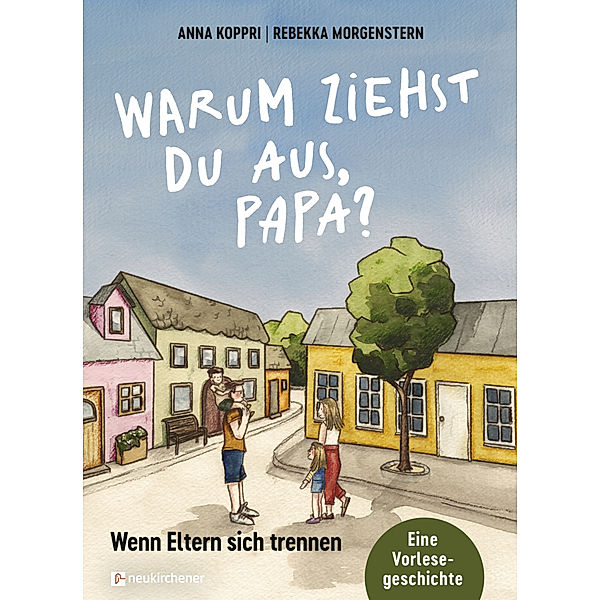 Warum ziehst du aus, Papa?, Anna Koppri