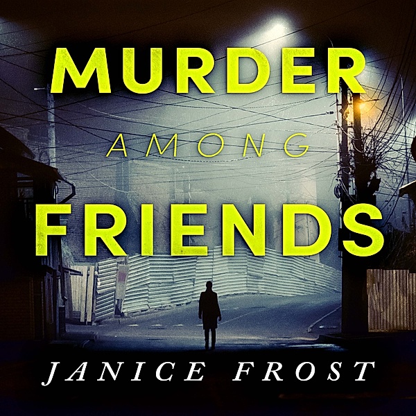Warwick & Bell - 1 - Murder Among Friends, Janice Frost