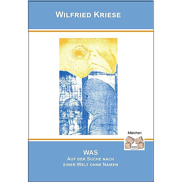 Was, Wilfried Kriese