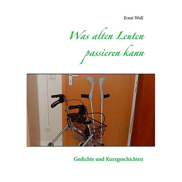 Was alten Leuten passieren kann, Ernst Woll