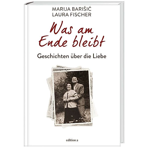 Was am Ende bleibt, Marija Barisic, Laura Fischer