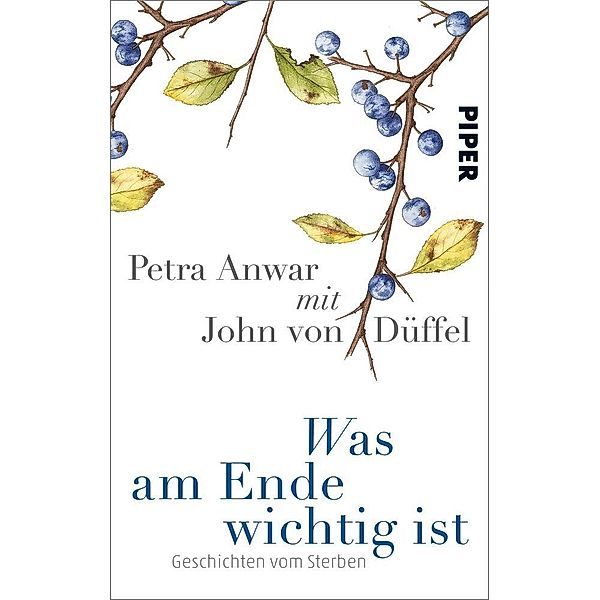 Was am Ende wichtig ist, Petra Anwar, John von Düffel