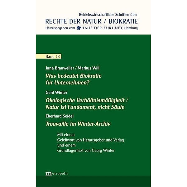 Was bedeutet Biokratie für Unternehmen? / Ökologische Verhältnismässigkeit / Natur ist Fundament, nicht Säule / Trouvaill, Jana Brauweiler, Markus Will, Gerd Winter