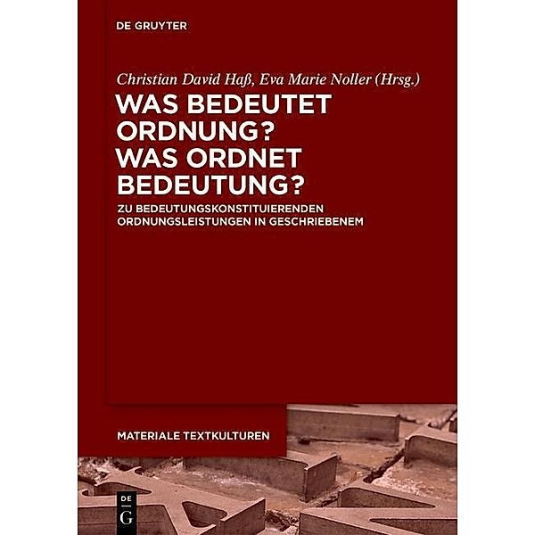 Was bedeutet Ordnung - was ordnet Bedeutung? / Materiale Textkulturen Bd.10