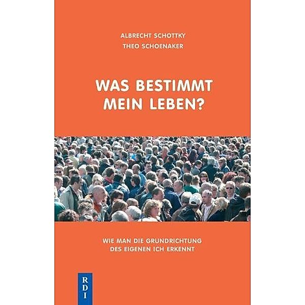 Was bestimmt mein Leben?, Albrecht Schottky, Theo Schoenaker