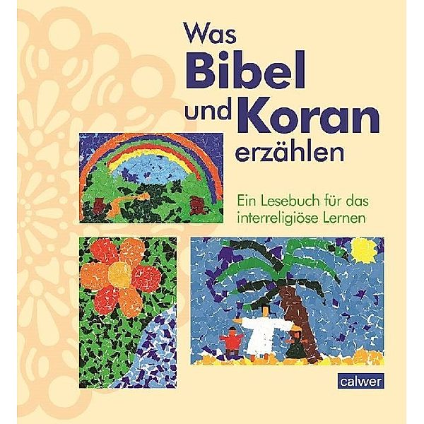 Was Bibel und Koran erzählen, Krsitina Augst, Anke Kaloudis, Esma Oeger, Birgitt Neukirch