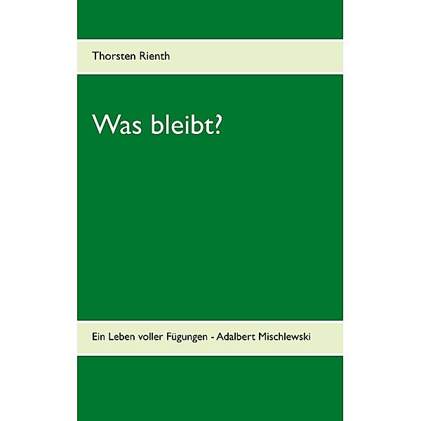 Was bleibt?, Thorsten Rienth