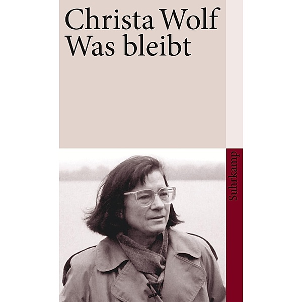 Was bleibt, Christa Wolf