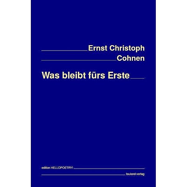 Was bleibt fürs Erste, Ernst Christoph Cohnen