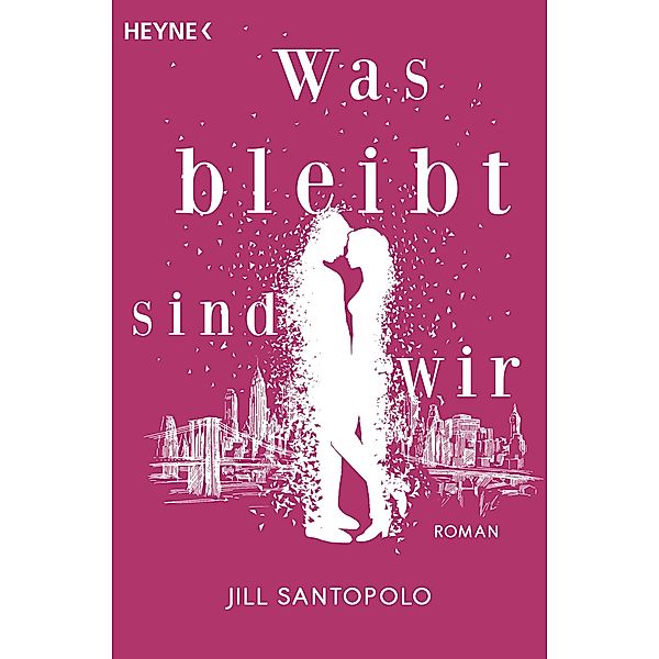 Was bleibt, sind wir, Jill Santopolo