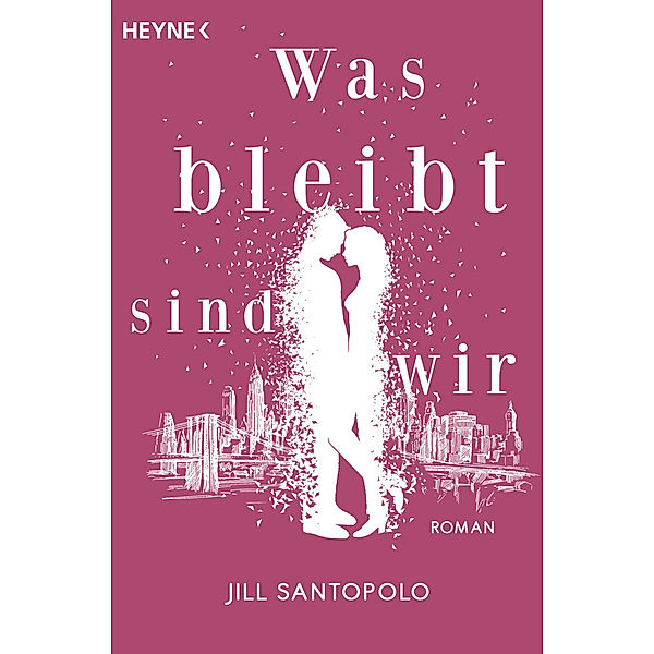 Was bleibt, sind wir, Jill Santopolo