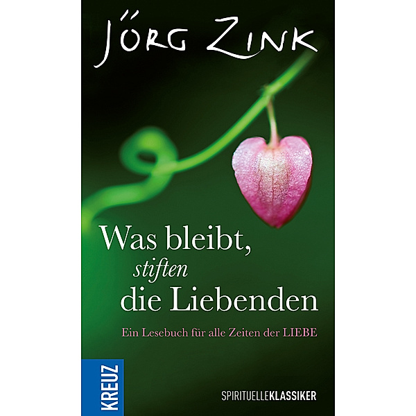 Was bleibt, stiften die Liebenden, Jörg Zink