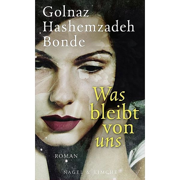 Was bleibt von uns, Golnaz Hashemzadeh Bonde