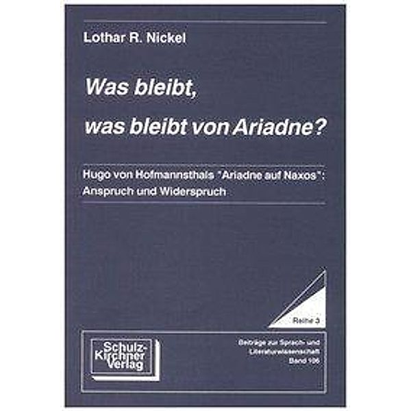 Was bleibt, was bleibt von Ariadne?, Lothar R. Nickel