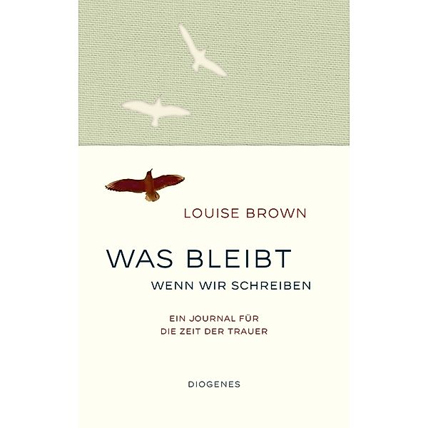 Was bleibt, wenn wir schreiben, Louise Brown