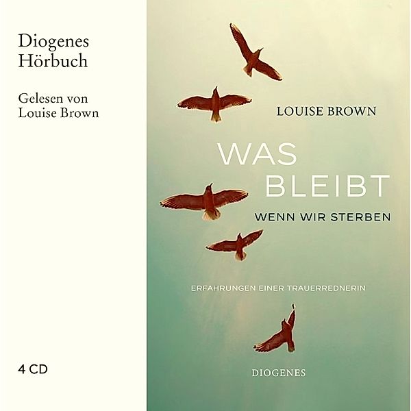 Was bleibt, wenn wir sterben,4 Audio-CD, Louise Brown