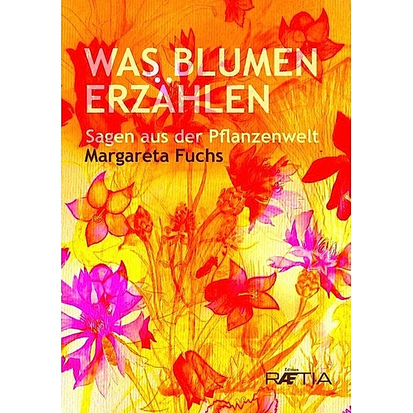 Was Blumen erzählen, Margareta Fuchs