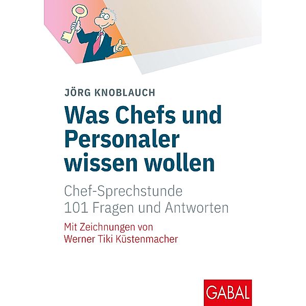 Was Chefs und Personaler wissen wollen / GABAL Business Whitebooks, Jörg Knoblauch