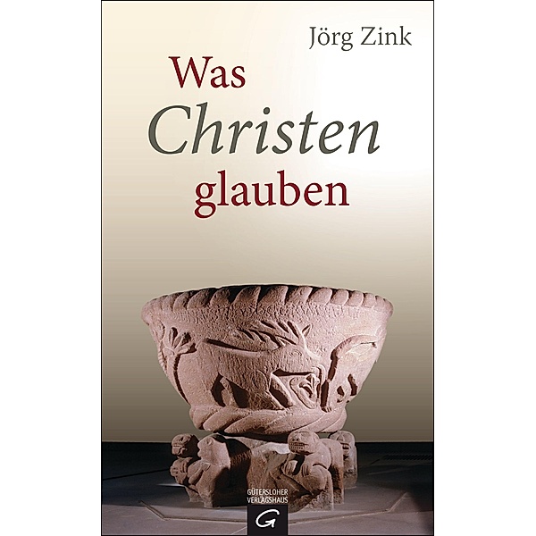 Was Christen glauben, Jörg Zink