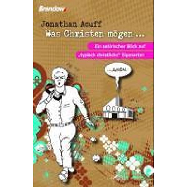 Was Christen mögen ..., Jonathan Acuff