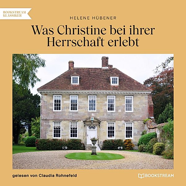Was Christine bei ihrer Herrschaft erlebt, Helene Hübener