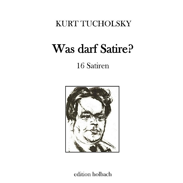 Was darf Satire?, Kurt Tucholsky