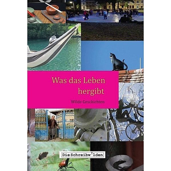 Was das Leben hergibt, Alex Devesper, Ellen Göppl, Claudia Hellstern, Sabine Lauffer, Uta Neumann, Ilse Reichinger