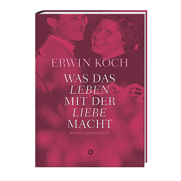 Was das Leben mit der Liebe macht, Erwin Koch