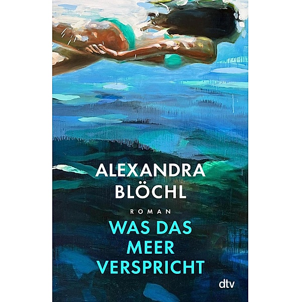 Was das Meer verspricht, Alexandra Blöchl
