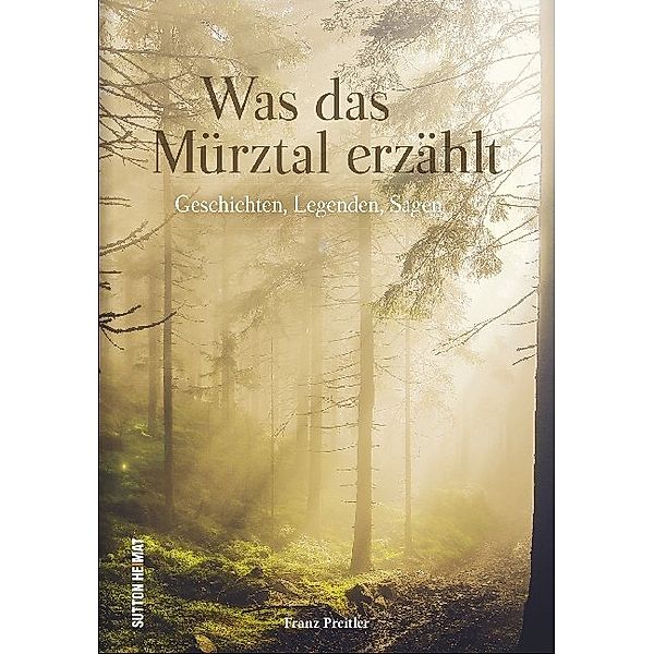 Was das Mürztal erzählt, Franz Preitler