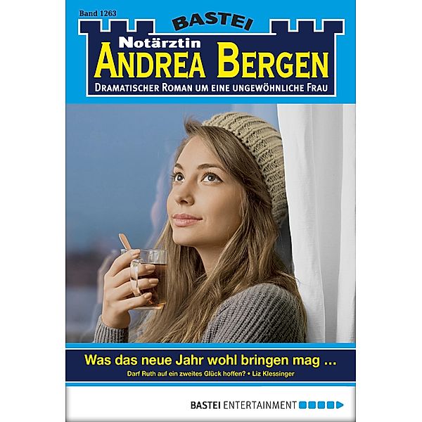 Was das neue Jahr wohl bringen mag... / Notärztin Andrea Bergen Bd.1263, Liz Klessinger