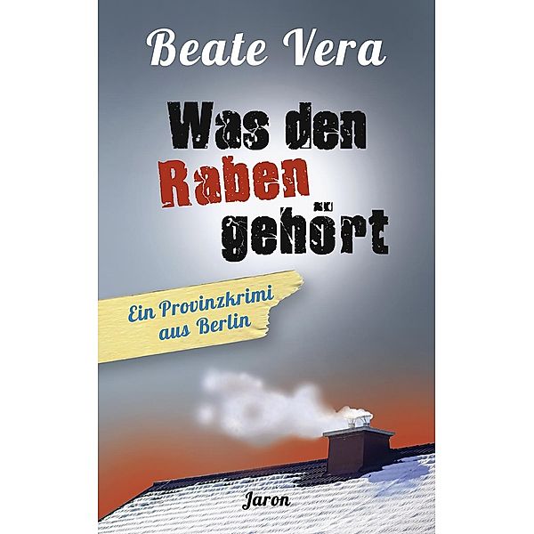 Was den Raben gehört, Beate Vera