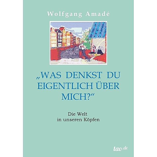 Was denkst du eigentlich über mich?, Wolfgang Amadé