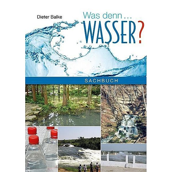 Was denn...Wasser?, Dieter Balke