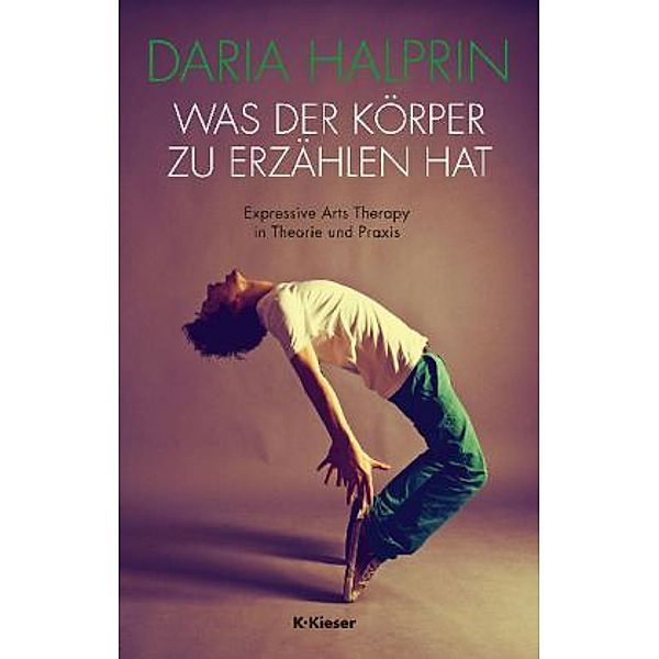 Was der Körper zu erzählen hat, Daria Halprin
