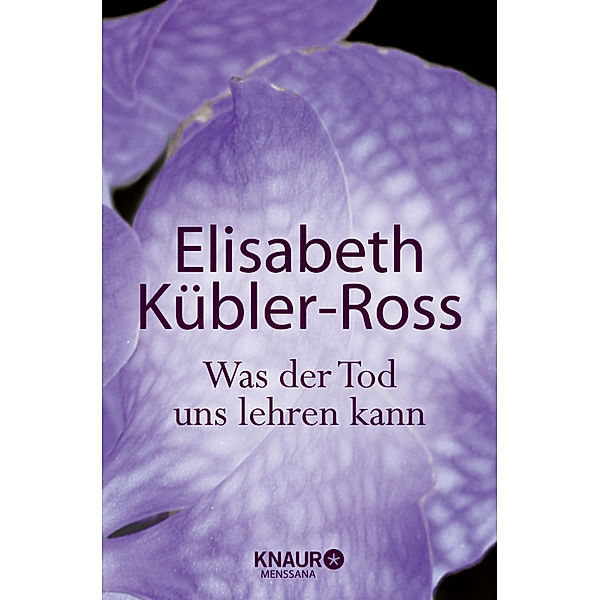 Was der Tod uns lehren kann, Elisabeth Kübler-Ross