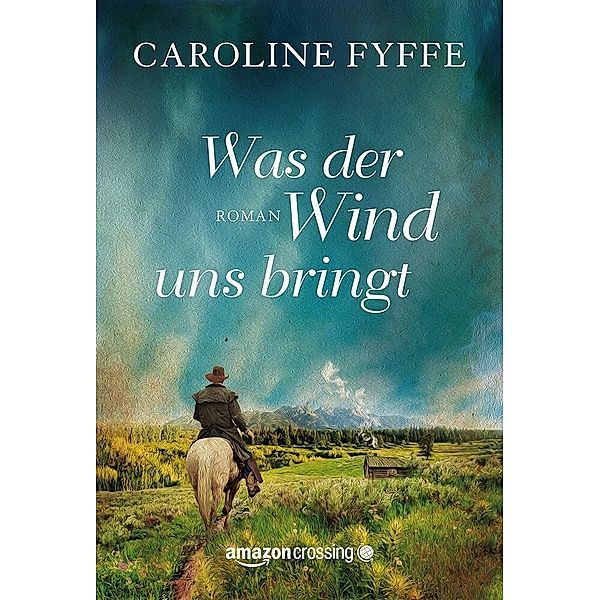 Was der Wind uns bringt, Caroline Fyffe