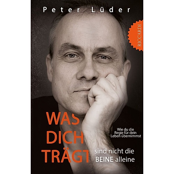 Was dich trägt sind nicht die Beine alleine, Peter Lüder