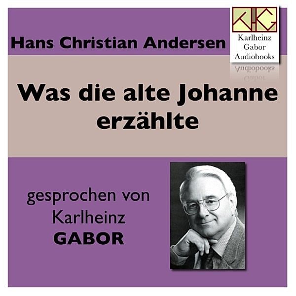 Was die alte Johanne erzählte, Hans Christian Andersen