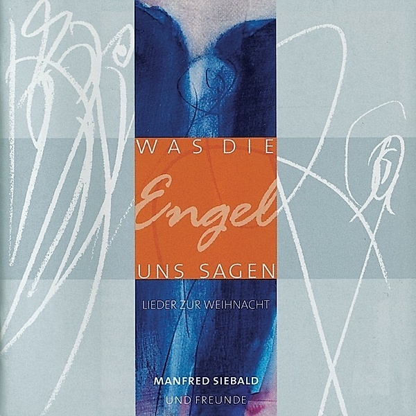 Was die Engel uns sagen,Audio-CD, Manfred Siebald