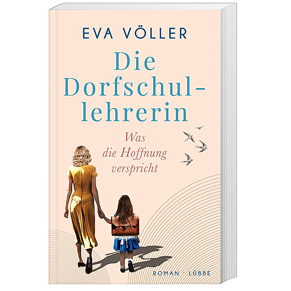 Was die Hoffnung verspricht / Die Dorfschullehrerin Bd.1, Eva Völler