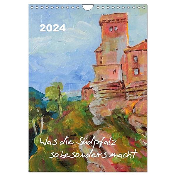 Was die Südpfalz so besonders macht (Wandkalender 2024 DIN A4 hoch), CALVENDO Monatskalender, Uschi Felix