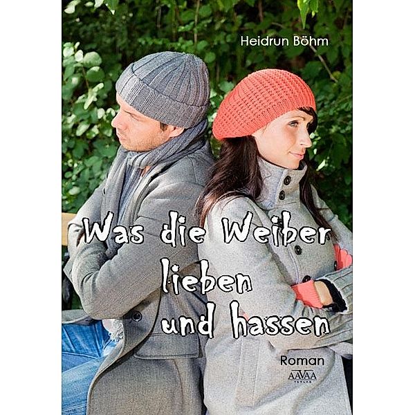 Was die Weiber lieben und hassen, Heidrun Böhm